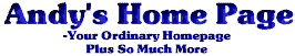 Andy's Home Page- Your ordinary home page plus so much more